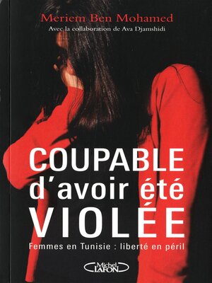 cover image of Coupable d'avoir été violée